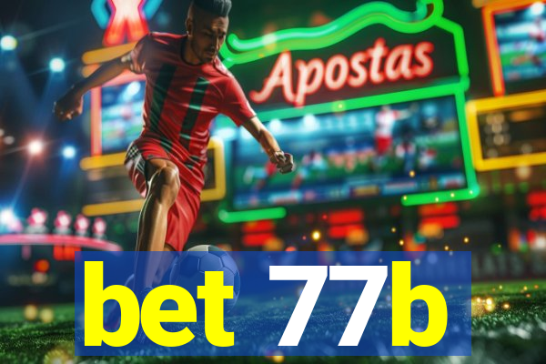 bet 77b